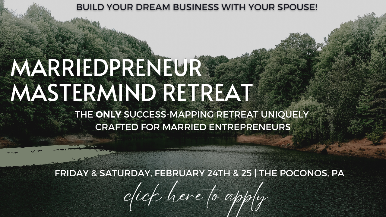 Marriedpreneur Mastermind Retreat Coming