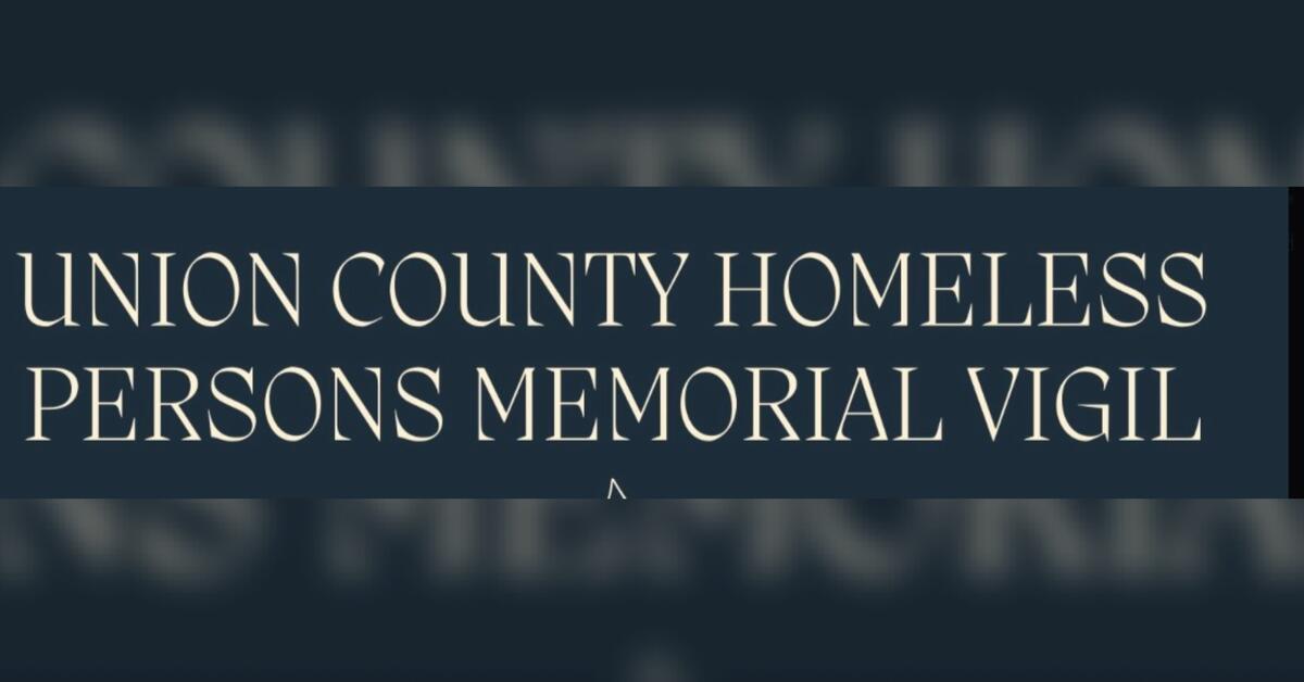 Union County to Hold Vigil for Lives Lost Due to Homelessness