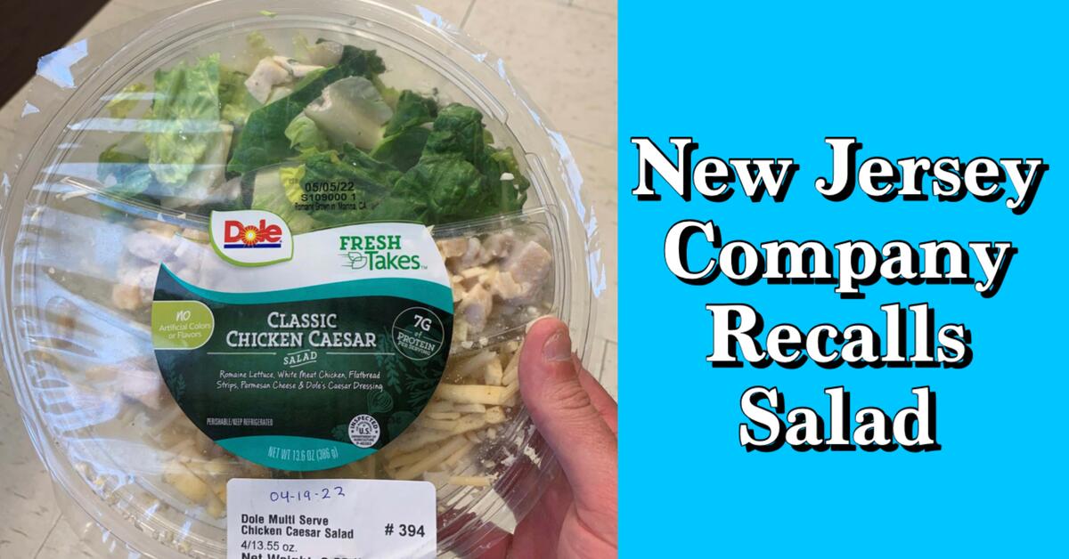 NJ Company Recalls 700 Pounds of Dole Ready to Eat Salad